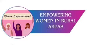 Read more about the article Empowering Women in Rural Areas