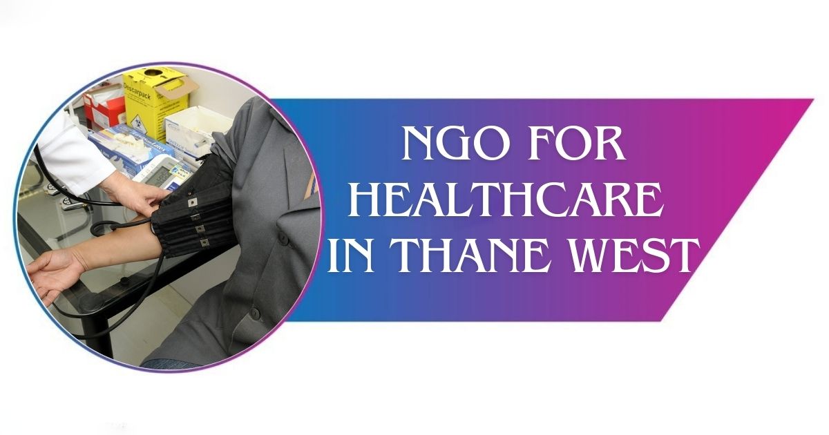 Read more about the article NGO For Healthcare in Thane West