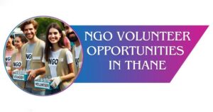 Read more about the article NGO Volunteer Opportunities in Thane