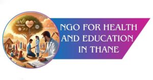 Read more about the article NGO for Health and Education in Thane